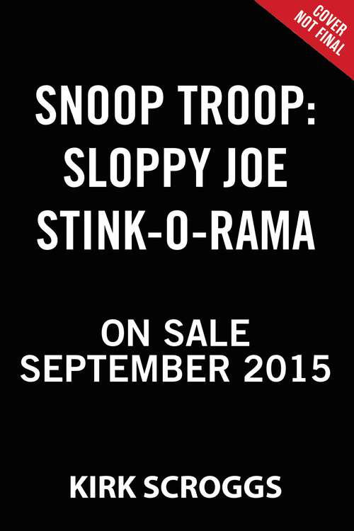 Book cover of Snoop Troop: Sloppy Joe Stink-O-Rama