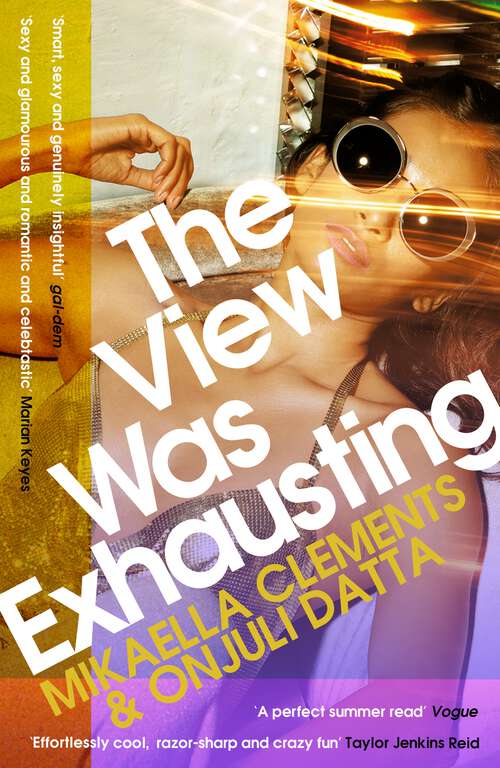 Book cover of The View Was Exhausting: their love story has fooled the cameras but what is real behind the scenes?