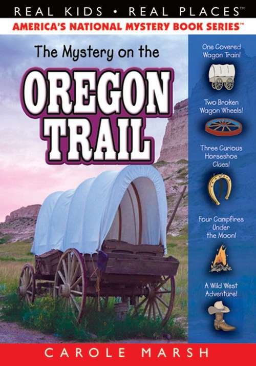 Book cover of The Mystery on the Oregon Trail: Covered Wagons, Prairies And Pioneers