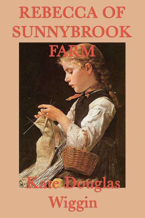 Book cover of Rebecca of Sunnybrook Farm