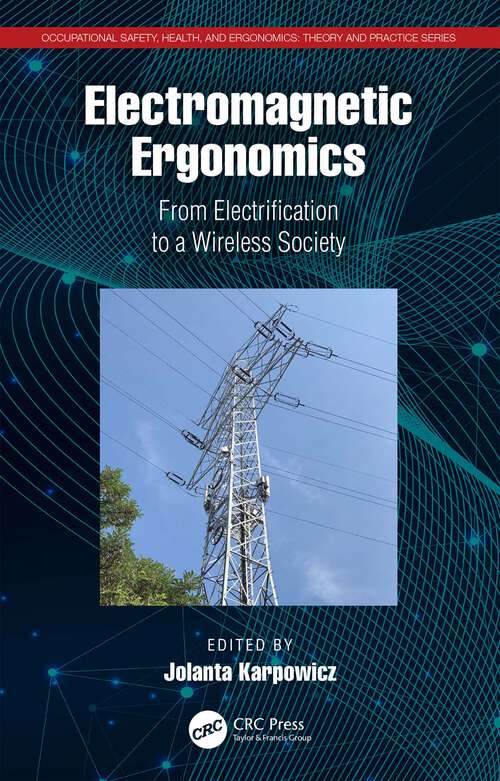 Book cover of Electromagnetic Ergonomics: From Electrification to a Wireless Society (Occupational Safety, Health, and Ergonomics)