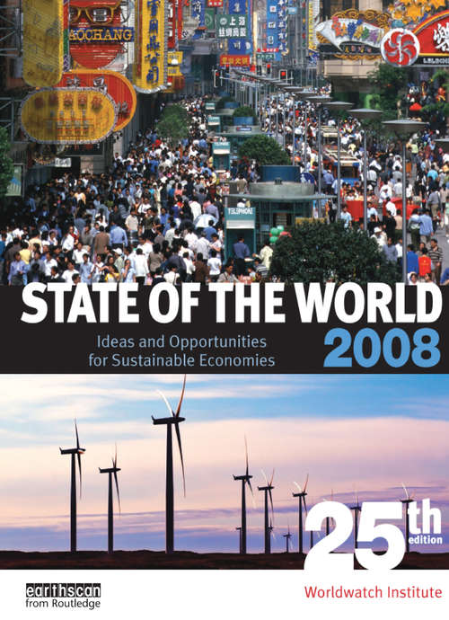 Book cover of State of the World 2008: Ideas and Opportunities for Sustainable Economies (25)