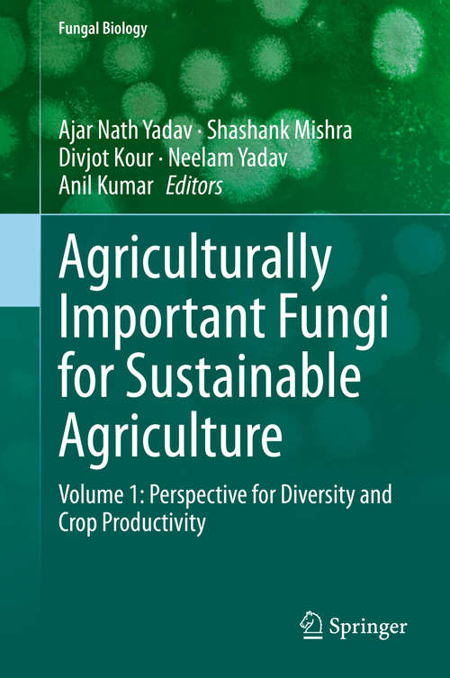Book cover of Agriculturally Important Fungi for Sustainable Agriculture: Volume 1: Perspective for Diversity and Crop Productivity (1st ed. 2020) (Fungal Biology)