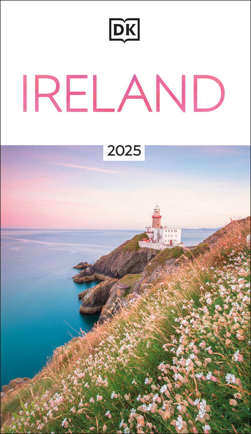 Book cover of DK Ireland: The Definitive Visual Guide, New Edition (Travel Guide)