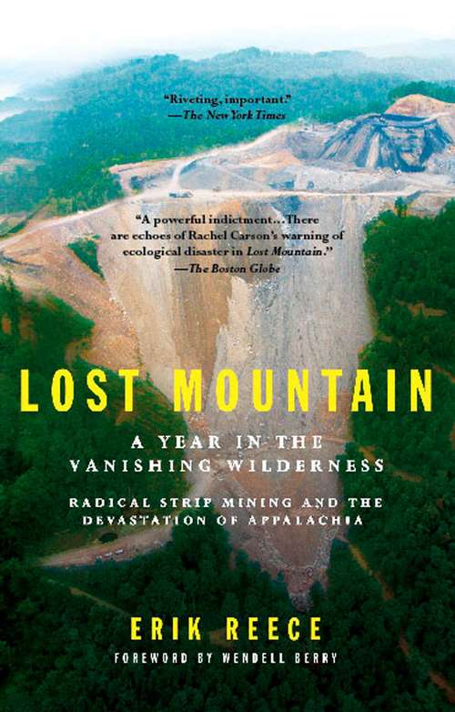 Book cover of Lost Mountain: A Year in the Vanishing Wilderness Radical Strip Mining and the Devastation of Appalachia