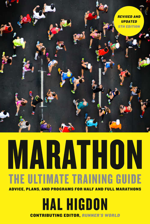 Book cover of Marathon, Revised and Updated 5th Edition: The Ultimate Training Guide: Advice, Plans, and Programs for Half and Full Marathons (5)