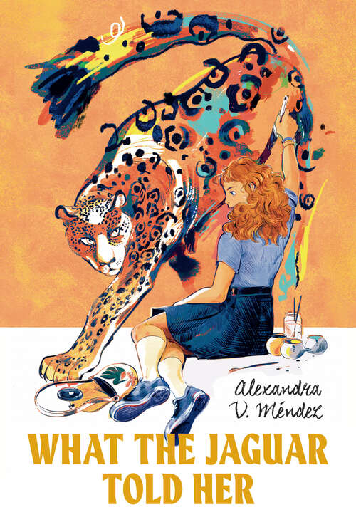 Book cover of What the Jaguar Told Her