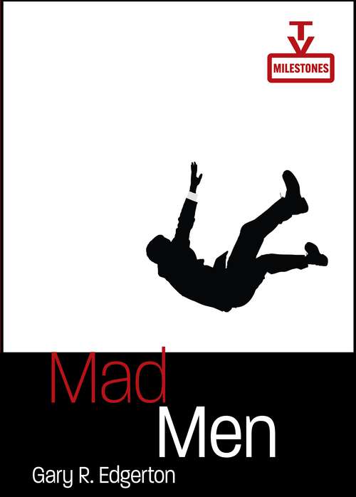Book cover of Mad Men: Dream Come True Tv (TV Milestones Series)