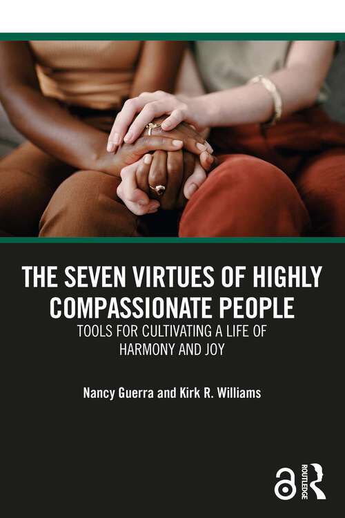 Book cover of The Seven Virtues of Highly Compassionate People: Tools for Cultivating a Life of Harmony and Joy