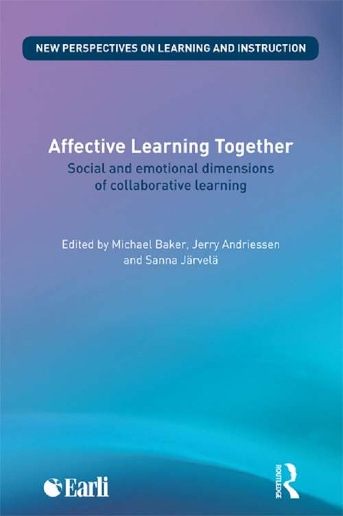 Book cover of Affective Learning Together: Social and emotional dimensions of collaborative learning (New Perspectives on Learning and Instruction)