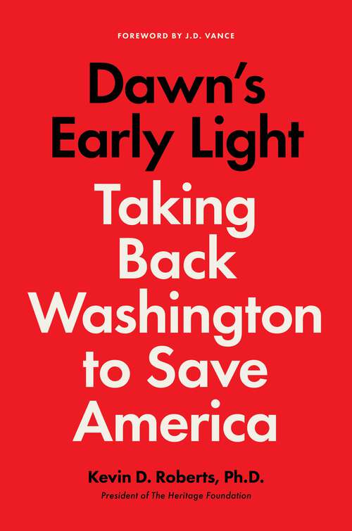 Book cover of Dawn's Early Light: Taking Back Washington to Save America