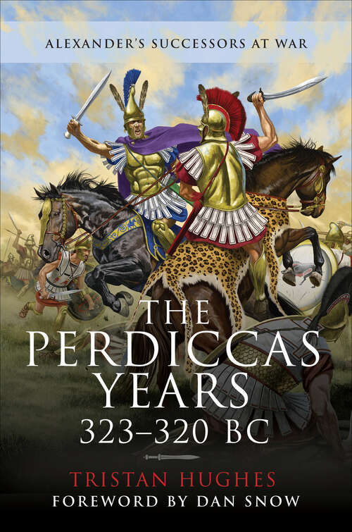 Book cover of The Perdiccas Years, 323–320 BC: Alexanders Successors at War