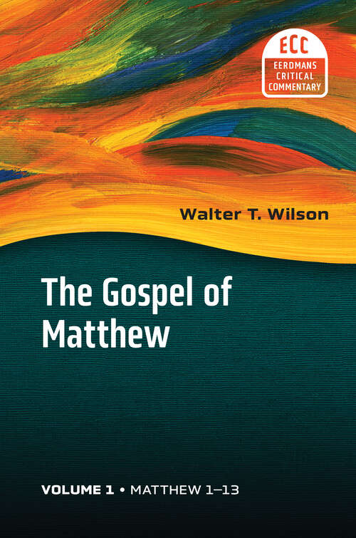 Book cover of Matthew 1–13: The Gospel of Matthew, vol 1 (Eerdmans Critical Commentary)