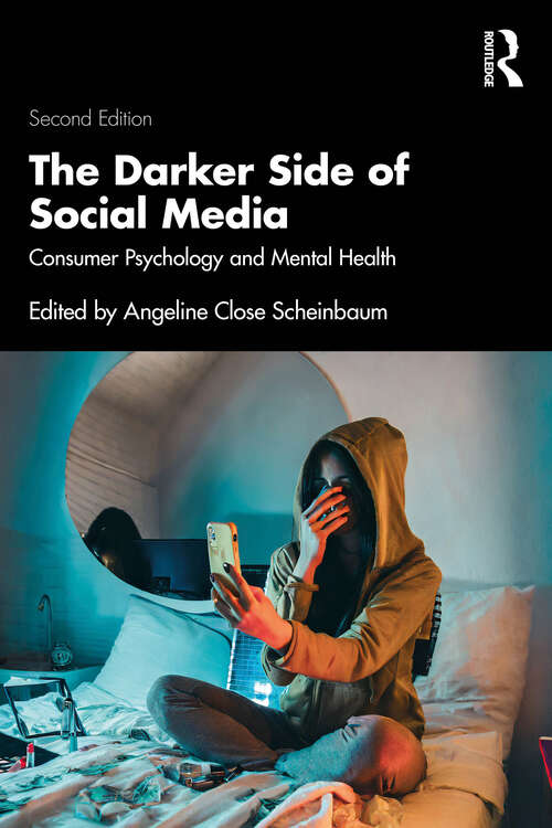 Book cover of The Darker Side of Social Media: Consumer Psychology and Mental Health