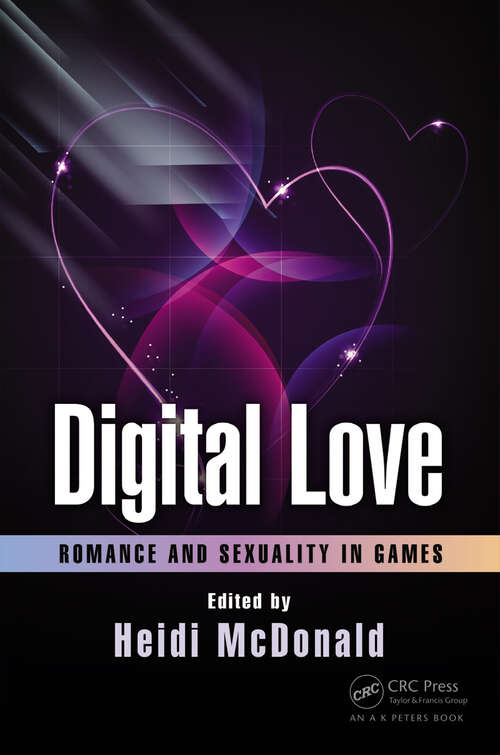 Book cover of Digital Love: Romance and Sexuality in Games