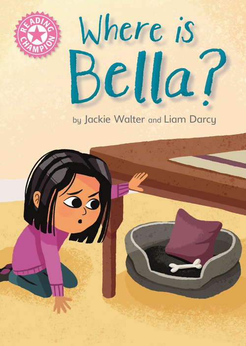 Book cover of Where is Bella?: Pink 1B (Reading Champion #350)