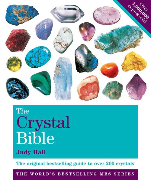 Book cover of The Crystal Bible Volume 1: The definitive guide to over 200 crystals