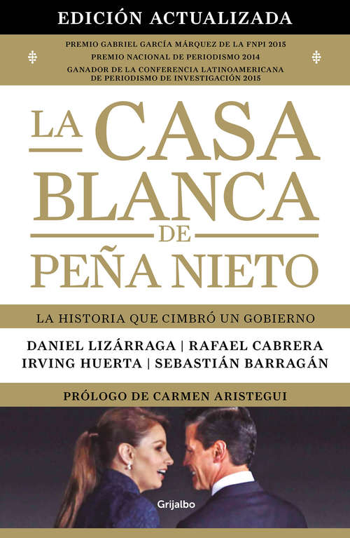 Book cover of La Casa Blanca de Peña Nieto (edición actualizada): La historia que cimbró a un gobierno