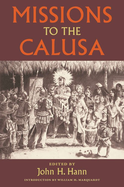 Book cover of Missions to the Calusa (Florida Museum of Natural History: Ripley P. Bullen Series)