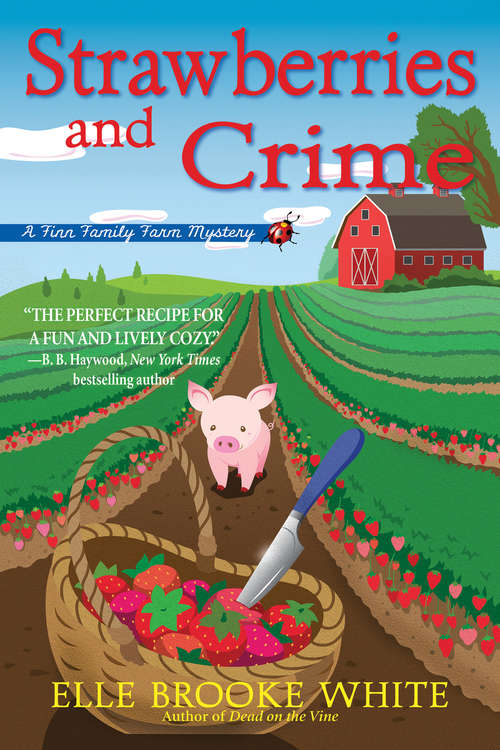 Book cover of Strawberries and Crime: A Finn Family Farm Mystery (A Finn Family Farm Mystery #2)