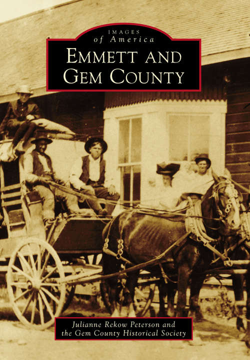 Book cover of Emmett and Gem County