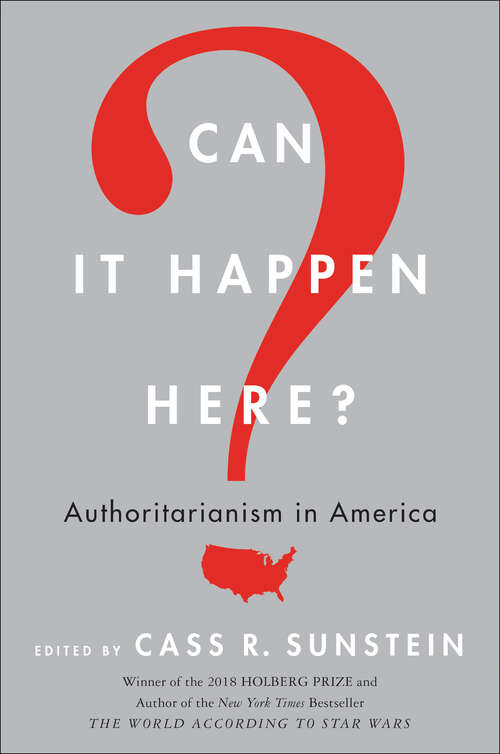 Book cover of Can It Happen Here?: Authoritarianism in America