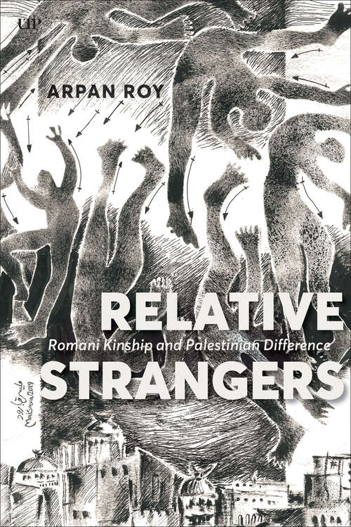 Book cover of Relative Strangers: Romani Kinship and Palestinian Difference (Anthropological Horizons)