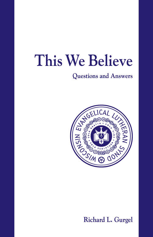 Book cover of This We Believe Questions And Answers