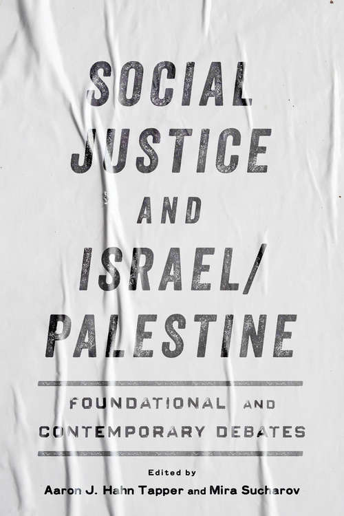 Book cover of Social Justice and Israel/Palestine: Foundational and Contemporary Debates