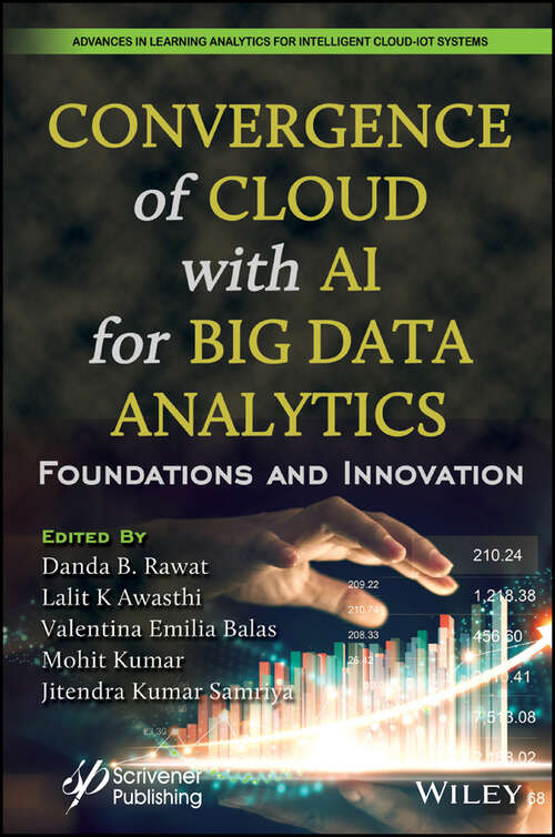 Book cover of Convergence of Cloud with AI for Big Data Analytics: Foundations and Innovation (Advances in Learning Analytics for Intelligent Cloud-IoT Systems)