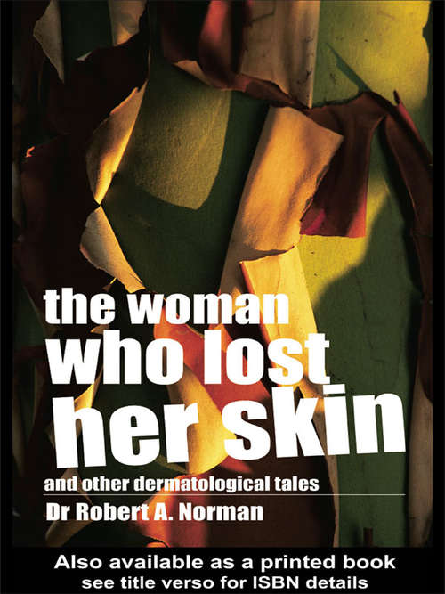 Book cover of The Woman Who Lost Her Skin: And Other Dermatological Tales