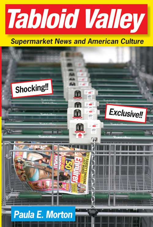 Book cover of Tabloid Valley: Supermarket News and American Culture