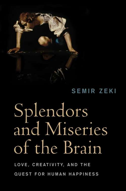 Book cover of Splendors and Miseries of the Brain