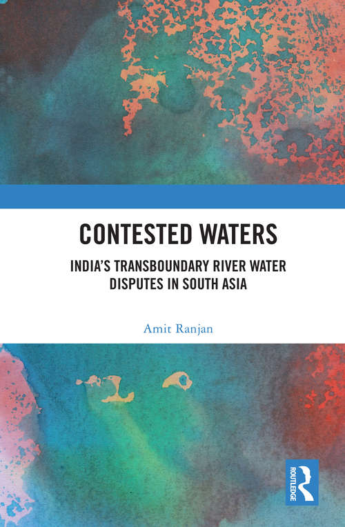 Book cover of Contested Waters: India's Transboundary River Water Disputes in South Asia