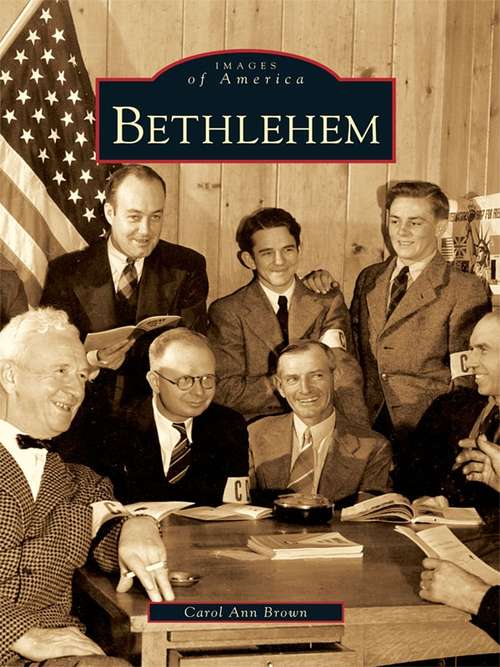 Book cover of Bethlehem (Images of America)