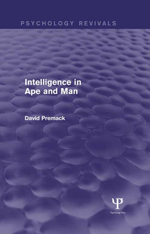 Book cover of Intelligence in Ape and Man (Psychology Revivals)