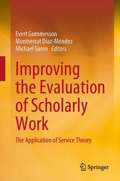 Book cover of Improving the Evaluation of Scholarly Work: The Application of Service Theory (1st ed. 2022)