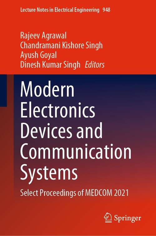 Book cover of Modern Electronics Devices and Communication Systems: Select Proceedings of MEDCOM 2021 (1st ed. 2023) (Lecture Notes in Electrical Engineering #948)
