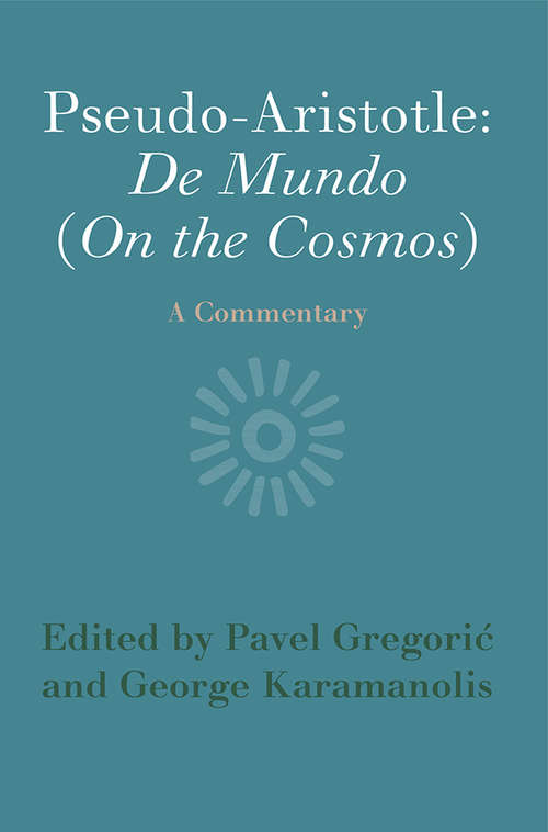 Book cover of Pseudo-Aristotle (On the Cosmos): A Commentary