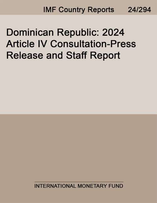 Book cover of Dominican Republic: 2024 Article Iv Consultation-press Release And Staff Report (Imf Staff Country Reports)