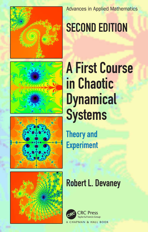 Book cover of A First Course In Chaotic Dynamical Systems: Theory And Experiment (2)