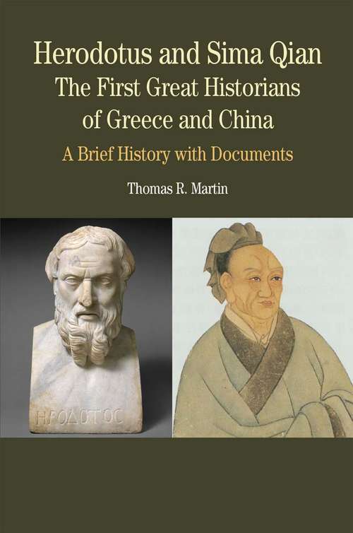 Book cover of Herodotus and Sima Qian: A Brief History With Documents (Bedford Cultural Editions Series)