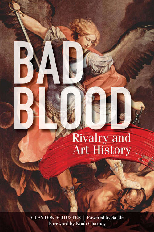 Book cover of Bad Blood: Rivalry and Art History