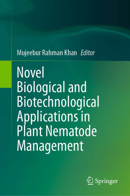 Book cover of Novel Biological and Biotechnological Applications in Plant Nematode Management (1st ed. 2023)
