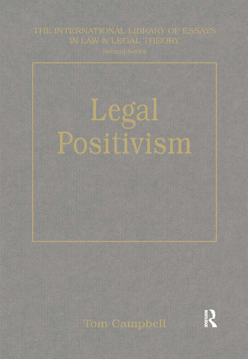 Book cover of Legal Positivism (The International Library of Essays in Law and Legal Theory (Second Series) #2)