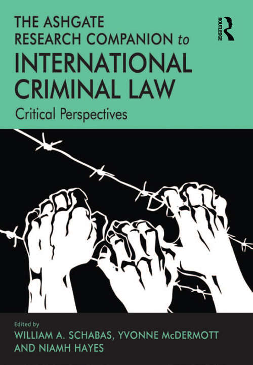 Book cover of The Ashgate Research Companion to International Criminal Law: Critical Perspectives