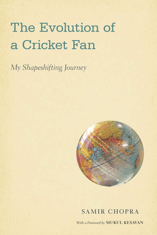 Book cover of The Evolution of a Cricket Fan: My Shapeshifting Journey (Sporting)
