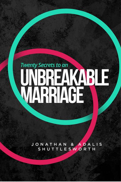 Book cover of Twenty Secrets to an Unbreakable Marriage