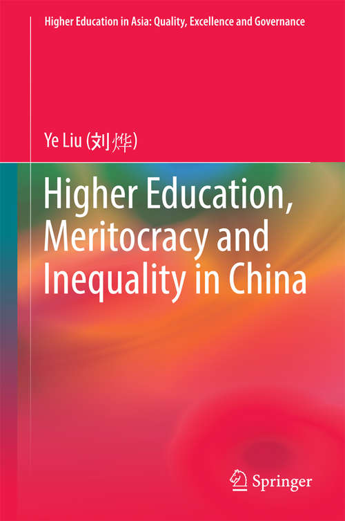 Book cover of Higher Education, Meritocracy and Inequality in China