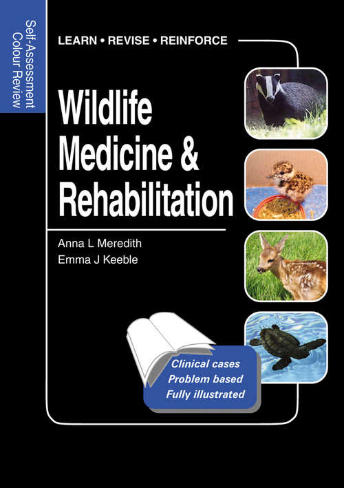 Book cover of Wildlife Medicine and Rehabilitation: Self-Assessment Color Review